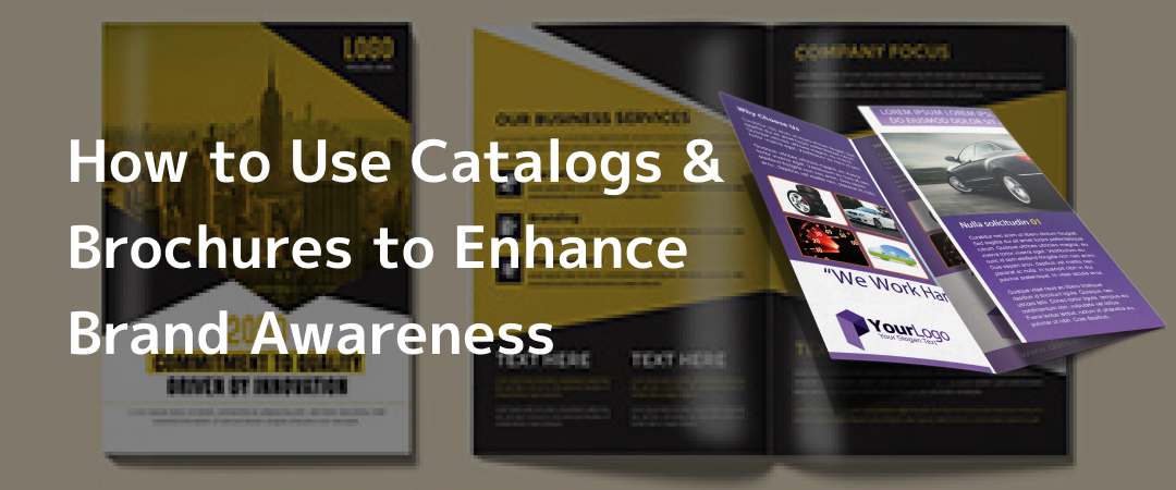 How to Use Catalogs & Brochures to Enhance Brand Awareness