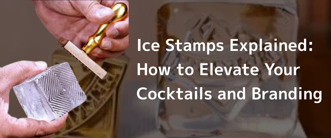 Ice Stamps Explained: How to Elevate Your Cocktails and Branding
